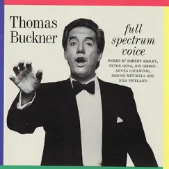 Full Spectrum Voice by Thomas Buckner album reviews, ratings, credits