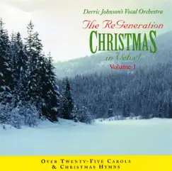 The Re Generation Christmas in Velvet (Volume 1) by The Liberty Voices & Derric Johnson's Vocal Orchestra album reviews, ratings, credits