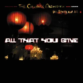 All That You Give - EP by The Cinematic Orchestra album download