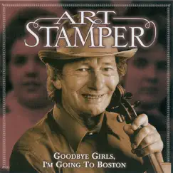 Goodbye Girls, I'm Going to Boston by Art Stamper album reviews, ratings, credits