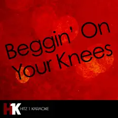 Beggin' On Your Knees - Single by #1 Hits Karaoke album reviews, ratings, credits