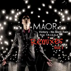 Victory - No More Rain (feat. T.R.I.G.G.A) [Inner Smile Remix] - Single by Maor album reviews, ratings, credits