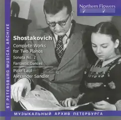 Shostakovich: Complete Works for 2 Pianos by Alexander Sandler & Peter Laul album reviews, ratings, credits