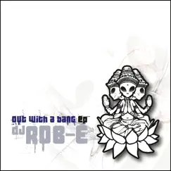 Out With a Bang - EP by DJ Rob-E album reviews, ratings, credits