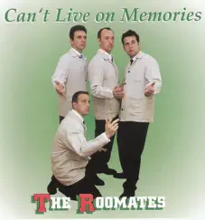 Can't Live on Memories by The Roomates album reviews, ratings, credits