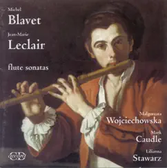 Leclair, J.-M. - Blavet, M.: Flute Sonatas by Mark Caudle, Lilianna Stawarz & Malgorzata Wojciechowska album reviews, ratings, credits