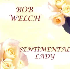 Sentimental Lady - Single by Bob Welch album reviews, ratings, credits