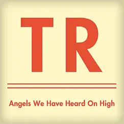 Angels We Have Heard On High - Single by Travis Ryan album reviews, ratings, credits
