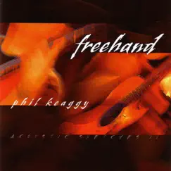 Freehand - Acoustic Sketches II by Phil Keaggy album reviews, ratings, credits