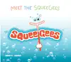 Meet the SqueeGees album lyrics, reviews, download