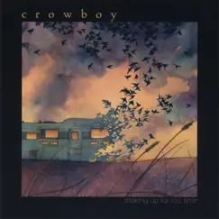 Making Up for Lost Time by Crowboy album reviews, ratings, credits