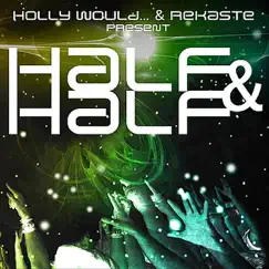 Half and Half - EP by Holly Would & ReKaSte album reviews, ratings, credits