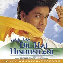 Phir Bhi Dil Hai Hindustani (Pocket Cinema) by Shah Rukh Khan album reviews, ratings, credits