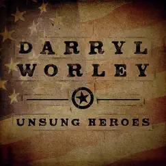 Unsung Heroes by Darryl Worley album reviews, ratings, credits