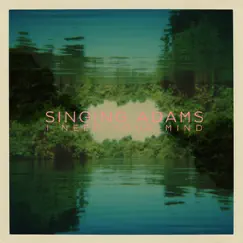 I Need Your Mind / Amateur Reactions - Single by Singing Adams album reviews, ratings, credits