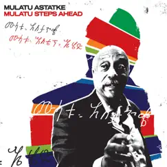 Mulatu Steps Ahead (Bonus Track Version) by Mulatu Astatke album reviews, ratings, credits