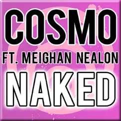 Naked (feat. Meighan Nealon) [Kenneth Thomas Radio Edit] Song Lyrics