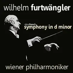 Franck: Symphony In D Minor by Wilhelm Furtwängler & Vienna Philharmonic album reviews, ratings, credits