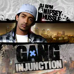 Gang Injunction by Nipsey Hussle album reviews, ratings, credits