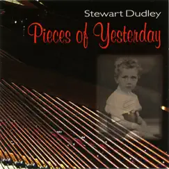 Pieces of Yesterday by Stewart Dudley album reviews, ratings, credits