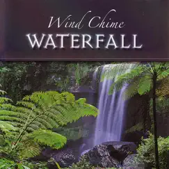 Nature and Music - Wind Chime Waterfall by Global Journey album reviews, ratings, credits