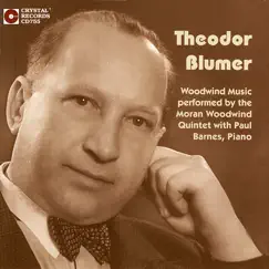 Wind Chamber Music of Theodor Blumer, Vol. 2 by Moran Woodwind Quintet, John Bailey, Albie Micklich, William McMullen, Allen French, Diane Barger & Paul Barnes album reviews, ratings, credits