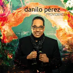 Providencia by Danilo Perez album reviews, ratings, credits