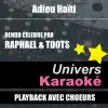 Adieu Haïti (Rendu Célèbre Par Raphaël & Toots) [Version Karaoké Avec Choeurs] - Single album lyrics, reviews, download