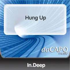 Hung Up - Single by In.Deep album reviews, ratings, credits