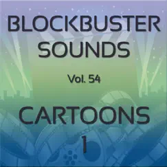 Blockbuster Sound Effects Vol. 54: Cartoons 1 by Blockbuster Sound Effects album reviews, ratings, credits