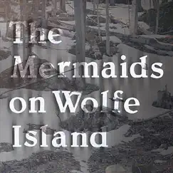 On Wolfe Island by The Mermaids album reviews, ratings, credits