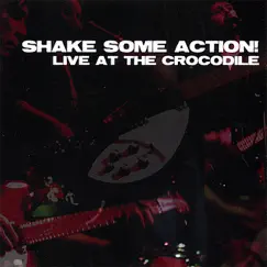 Live at the Crocodile by Shake Some Action! album reviews, ratings, credits