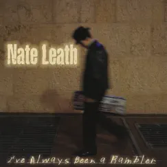 I've Always Been a Rambler by Nate Leath album reviews, ratings, credits