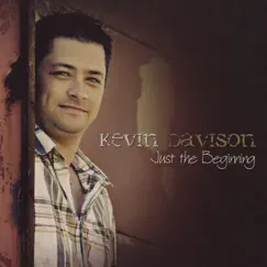 Just the Beginning by Kevin Davison album reviews, ratings, credits