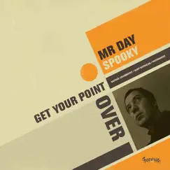 Get Your Point Over - EP by Mr Day album reviews, ratings, credits