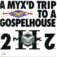 Myx’D Trip To A Gospel House 2 by Scott Blackwell album reviews, ratings, credits