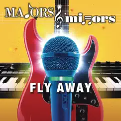 Fly Away - Single by Majors & Minors Cast album reviews, ratings, credits