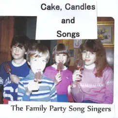 Cake, Candles and Songs by The Family Party Song Singers album reviews, ratings, credits