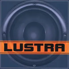 Lustra by Lustra album reviews, ratings, credits