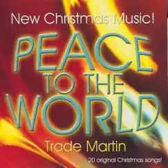 Peace to the World by Trade Martin album reviews, ratings, credits