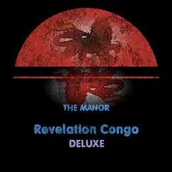Revelation Congo Deluxe by The Manor album reviews, ratings, credits