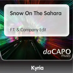 Snow On the Sahara (F.T. & Company Edit) - Single by KYRIA album reviews, ratings, credits