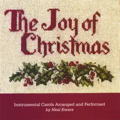 The Joy of Christmas by Neal Ewers album reviews, ratings, credits
