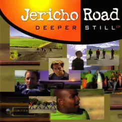 Deeper Still - EP by Jericho Road album reviews, ratings, credits