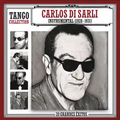 Tango Collection: Carlos Di Sarli - Instrumental (1928-1931) by Carlos Di Sarli album reviews, ratings, credits