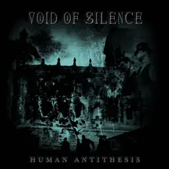Human Antithesis - EP by Void Of Silence album reviews, ratings, credits