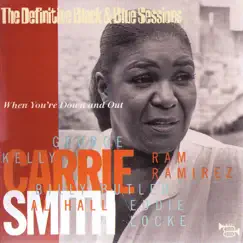 The Definitive Black & Blue Sessions: Carrie Smith - When You're Down and Out (1977) by Carrie Smith album reviews, ratings, credits