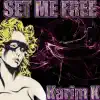 Set Me Free - Single album lyrics, reviews, download