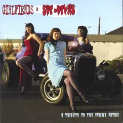 Girlfiends & She-Devils : A Tribute to the Femme Fatale by Various Artists album reviews, ratings, credits