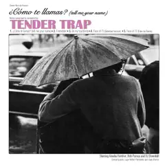 ¿Cómo Te Llamas? (tell me your name) - EP by Tender Trap album reviews, ratings, credits